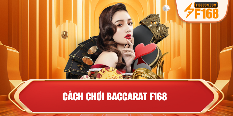 Cách chơi Baccarat F168