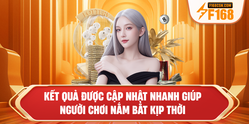 Kết quả được cập nhật nhanh giúp người chơi nắm bắt kịp thời