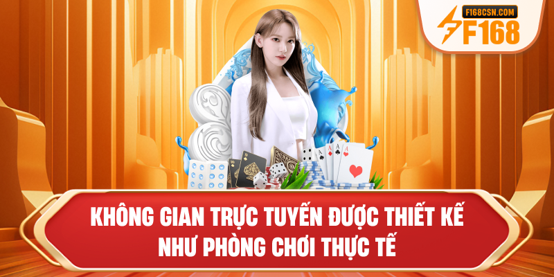 Không gian trực tuyến được thiết kế như phòng chơi thực tế