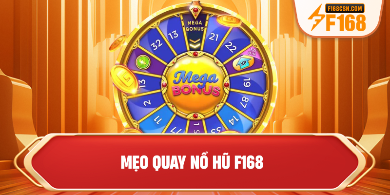 Mẹo quay nổ hũ F168