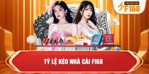 Tỷ lệ kèo nhà cái F168